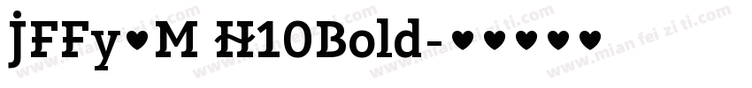 JFFy卜M H10Bold字体转换